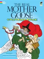 Az igazi Libamama színezőkönyv - The Real Mother Goose Coloring Book