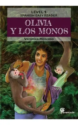 Olivia Y Los Monos: Könnyű olvasmány spanyolul - Olivia Y Los Monos: Spanish Easy Reader