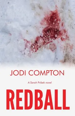 Redball: Sarah Pribek regénye - Redball: A Sarah Pribek novel