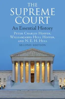 A Legfelsőbb Bíróság: A Supreme Court: An Essential History, második kiadás - The Supreme Court: An Essential History, Second Edition