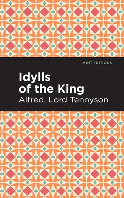 A király idilljei - Idylls of the King