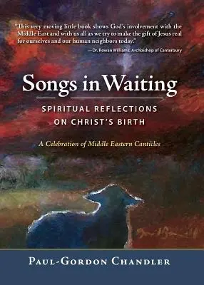 Dalok a várakozásban: Lelki elmélkedések Krisztus születéséről - Songs in Waiting: Spiritual Reflections on Christ's Birth