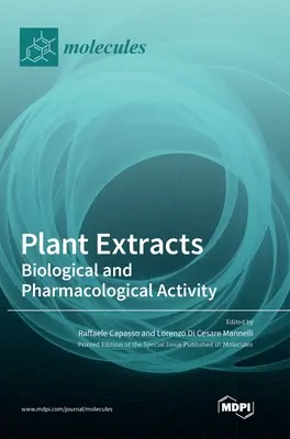 Növényi kivonatok: Biológiai és farmakológiai tevékenység - Plant Extracts: Biological and Pharmacological Activity