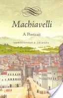 Machiavelli: Egy portré - Machiavelli: A Portrait