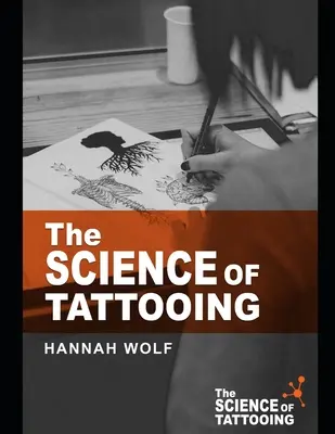 A tetoválás tudománya - The Science of Tattooing