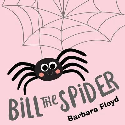 Bill, a pók - Bill the Spider