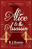 Alice és a bérgyilkos: Alice Roosevelt rejtélye - Alice and the Assassin: An Alice Roosevelt Mystery