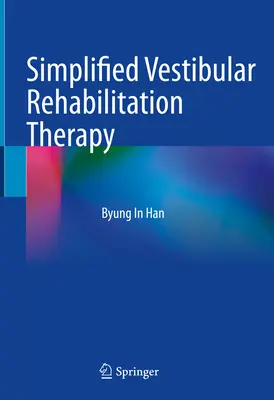 Egyszerűsített vestibuláris rehabilitációs terápia - Simplified Vestibular Rehabilitation Therapy