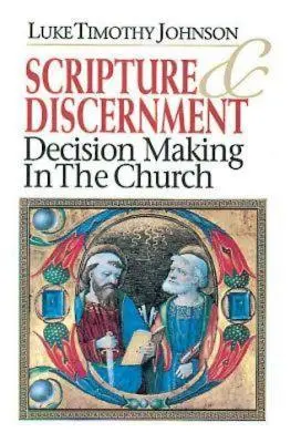 Szentírás és megkülönböztetés: Döntéshozatal az egyházban - Scripture & Discernment: Decision Making in the Church