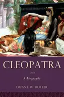 Kleopátra: Életrajz - Cleopatra: A Biography