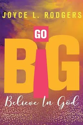 Go Big: Higgy Istenben - Go Big: Believe In God