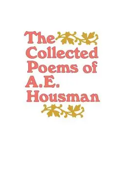 A. E. Housman összegyűjtött versei - The Collected Poems of A. E. Housman