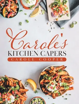 Carole konyhai kalandjai - Carole's Kitchen Capers