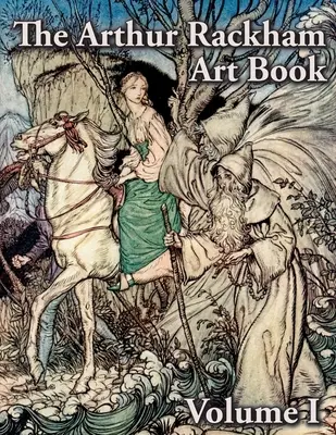 Az Arthur Rackham művészeti könyv - The Arthur Rackham Art Book