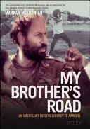 A testvérem útja: Egy amerikai sorsfordító utazása Örményországba - My Brother's Road: An American's Fateful Journey to Armenia