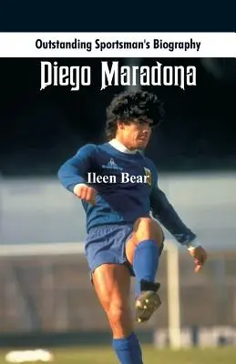 Kiemelkedő sportolói életrajz: Diego Maradona - Outstanding Sportsman's Biography: Diego Maradona