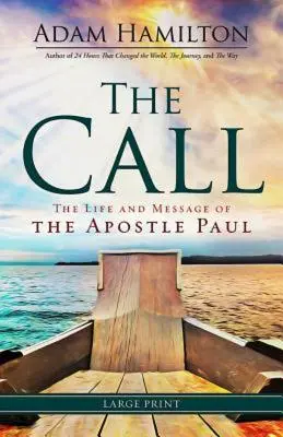 The Call (A hívás): Pál apostol élete és üzenete - The Call: The Life and Message of the Apostle Paul