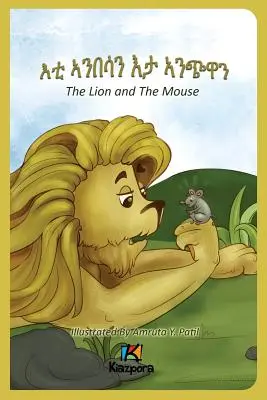 E'Ti Anbesa'n E'ta Anchiwa - Az oroszlán és az egér - Tigrinya gyermekkönyv - E'Ti Anbesa'n E'ta Anchiwa - The Lion and the Mouse - Tigrinya Children Book