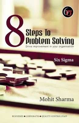 8 lépés a problémamegoldáshoz - Hat Szigma - 8 Steps to Problem Solving - Six Sigma