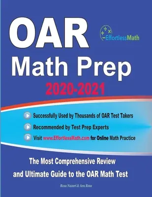 OAR Math Prep 2020-2021: A legátfogóbb áttekintés és végső útmutató az OAR matematika teszthez - OAR Math Prep 2020-2021: The Most Comprehensive Review and Ultimate Guide to the OAR Math Test