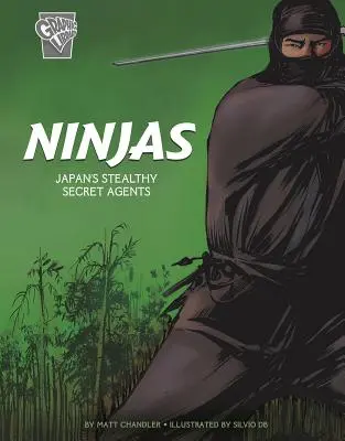 Nindzsák: Japán lopakodó titkos ügynökei - Ninjas: Japan's Stealthy Secret Agents