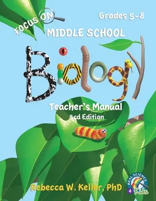 Focus On Middle School Biology Teacher's Manual, 3. kiadás - Focus On Middle School Biology Teacher's Manual, 3rd Edition