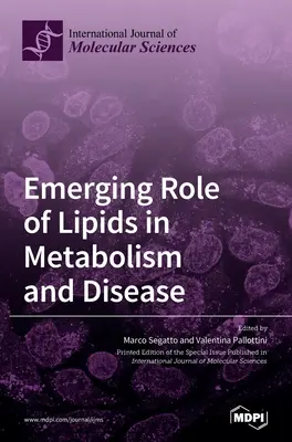 A lipidek új szerepe az anyagcserében és a betegségekben - Emerging Role of Lipids in Metabolism and Disease