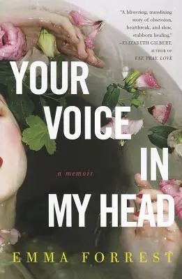 A hangod a fejemben: Emlékirat - Your Voice in My Head: A Memoir