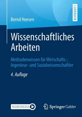 Wissenschaftliches Arbeiten: Methodenwissen Fr Wirtschafts-, Ingenieur- Und Sozialwissenschaftler