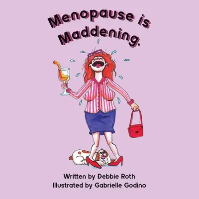 A menopauza őrjítő - Menopause Is Maddening