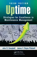 Uptime: Stratégiák a kiválóságért a karbantartás-menedzsmentben, harmadik kiadás - Uptime: Strategies for Excellence in Maintenance Management, Third Edition