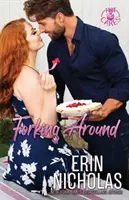 Forking Around (Hot Cakes második könyv) - Forking Around (Hot Cakes Book Two)