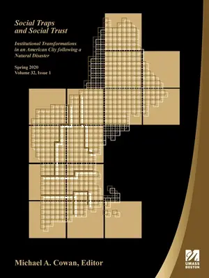 Társadalmi csapdák és társadalmi bizalom: Intézményi átalakulások egy amerikai városban természeti katasztrófát követően - Social Traps and Social Trust: Institutional Transformations in an American City Following a Natural Disaster