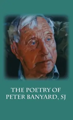 Peter Banyard SJ költészete - The Poetry of Peter Banyard SJ