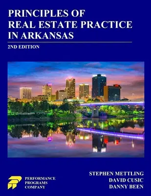 Az Arkansas-i ingatlanügyletek alapelvei: 2. kiadás - Principles of Real Estate Practice in Arkansas: 2nd Edition