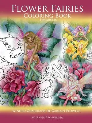 Virágtündérek: Színezőkönyv felnőtteknek: A kerti virágok szárnyas őrzői - Flower Fairies: Coloring Book for Adults: Winged Guardians of Garden Flowers