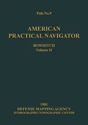 Amerikai gyakorlati navigátor 2. kötet 1981-es kiadás - American Practical Navigator Volume 2 1981 Edition