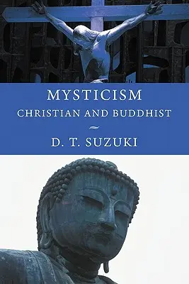 Miszticizmus: Keresztény és buddhista - Mysticism: Christian and Buddhist