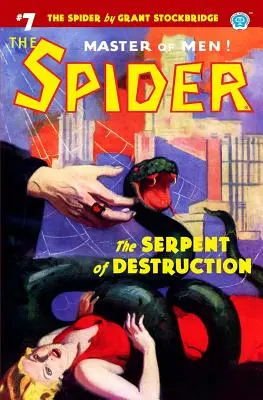 A pók #7: A pusztítás kígyója - The Spider #7: The Serpent of Destruction