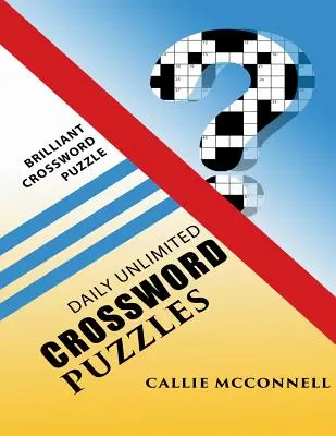 Napi korlátlan keresztrejtvényfejtés: Briliáns keresztrejtvényfejtő könyv - Daily Unlimited Crossword Puzzles: Brilliant Crossword Puzzle Book