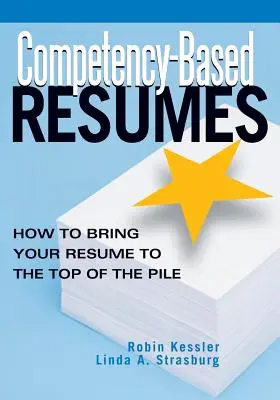 Kompetencia-alapú önéletrajzok: Hogyan kerülhet az önéletrajza a legjobbak közé? - Competency-Based Resumes: How to Bring Your Resume to the Top of the Pile