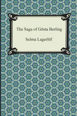 Gosta Berling saga - The Saga of Gosta Berling