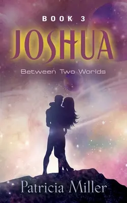 Joshua: Két világ között - Joshua: Between Two Worlds