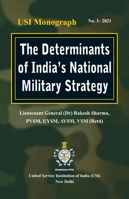 India nemzeti katonai stratégiájának meghatározó tényezői - The Determinants of India's National Military Strategy