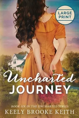 Uncharted Journey: Large Print