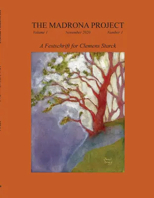 The Madrona Project, I. kötet, 1. szám - The Madrona Project, Volume I, Number 1