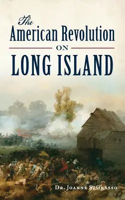 Americká revoluce na Long Islandu - The American Revolution on Long Island