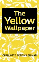 A sárga tapéta - The Yellow Wallpaper