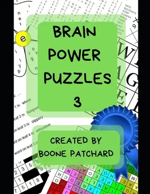 Brain Power Puzzles 3: Activity Book of Word Searches, Sudoku, Math and Word Puzzles, Pictograms, Anagrams, Cryptograms, Mazes and More (Szókereső, sudoku, matematikai és szórejtvények, piktogramok, anagrammák, kriptogramok, labirintusok és sok más). - Brain Power Puzzles 3: Activity Book of Word Searches, Sudoku, Math and Word Puzzles, Pictograms, Anagrams, Cryptograms, Mazes and More