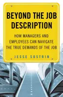 A munkaköri leíráson túl: Hogyan navigálhatnak a vezetők és a munkavállalók a munka valódi követelményei között - Beyond the Job Description: How Managers and Employees Can Navigate the True Demands of the Job